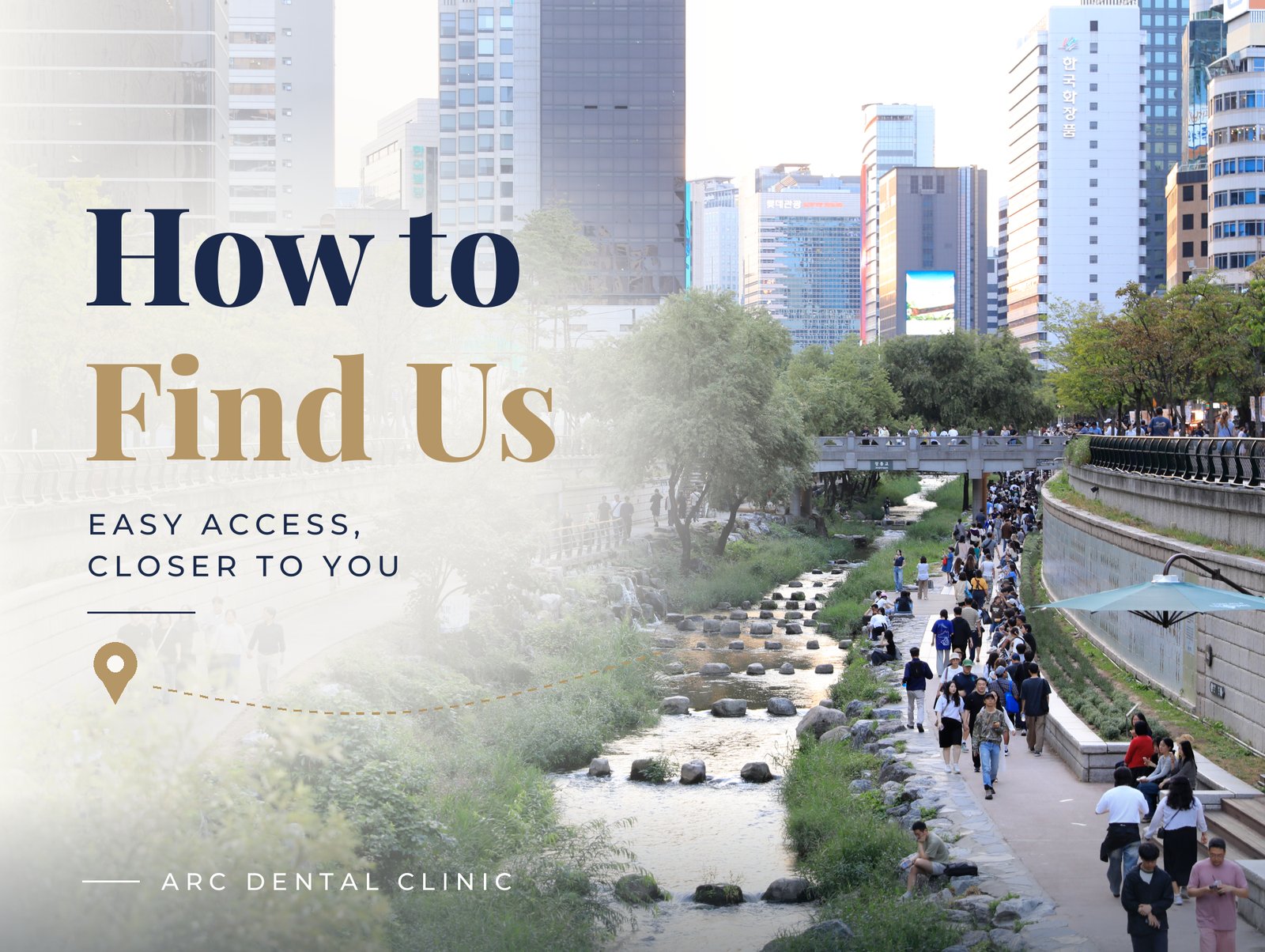 How to find ARC Dental Clinic near Cheonggyecheon Stream, central Seoul